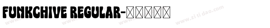 Funkchive Regular字体转换